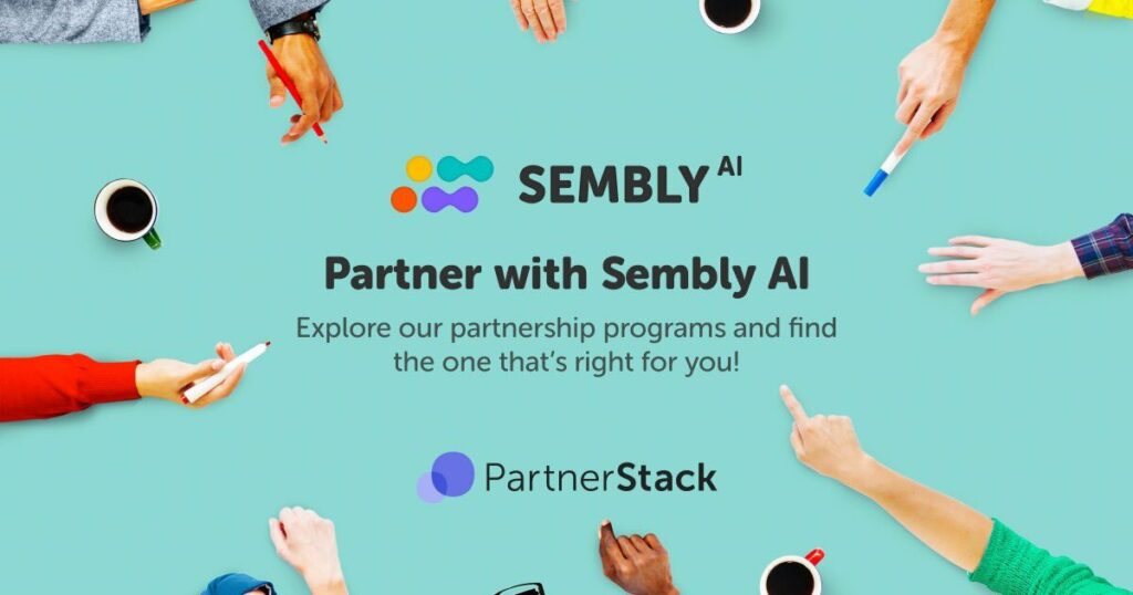 Partner with Sembly AI: Explore our partnership programs