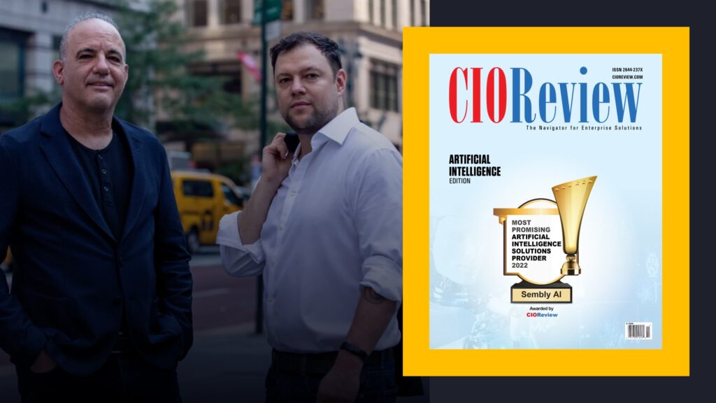 Sembly AI was featured in CIOReview’s list of top 20 Artificial Intelligence Solutions Companies in 2022