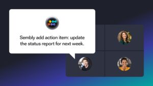Effortlessly Add Action Items with Sembly In-Meeting Voice Commands Feature