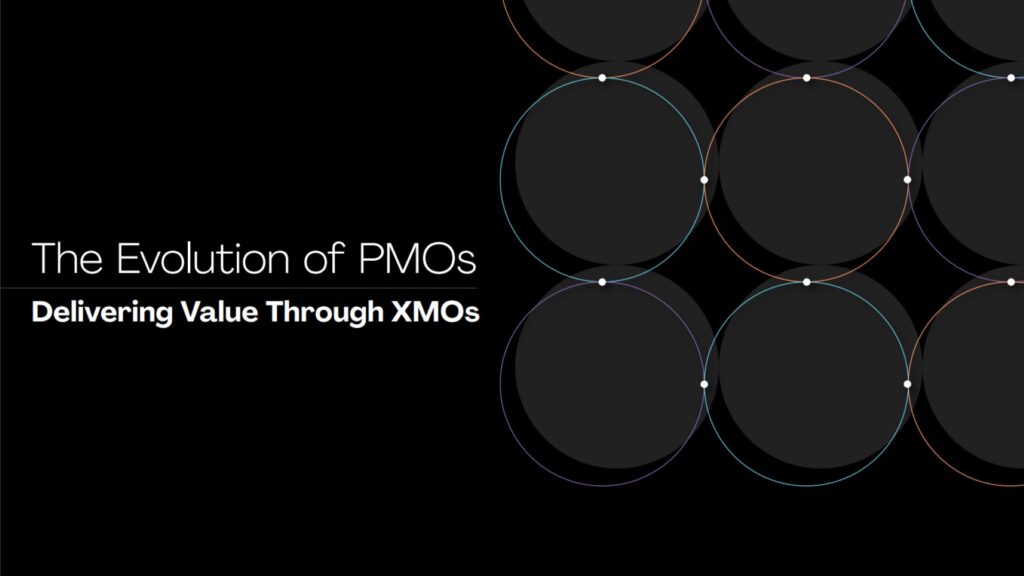 The Evolution of PMOs: Delivering Value Through XMOs