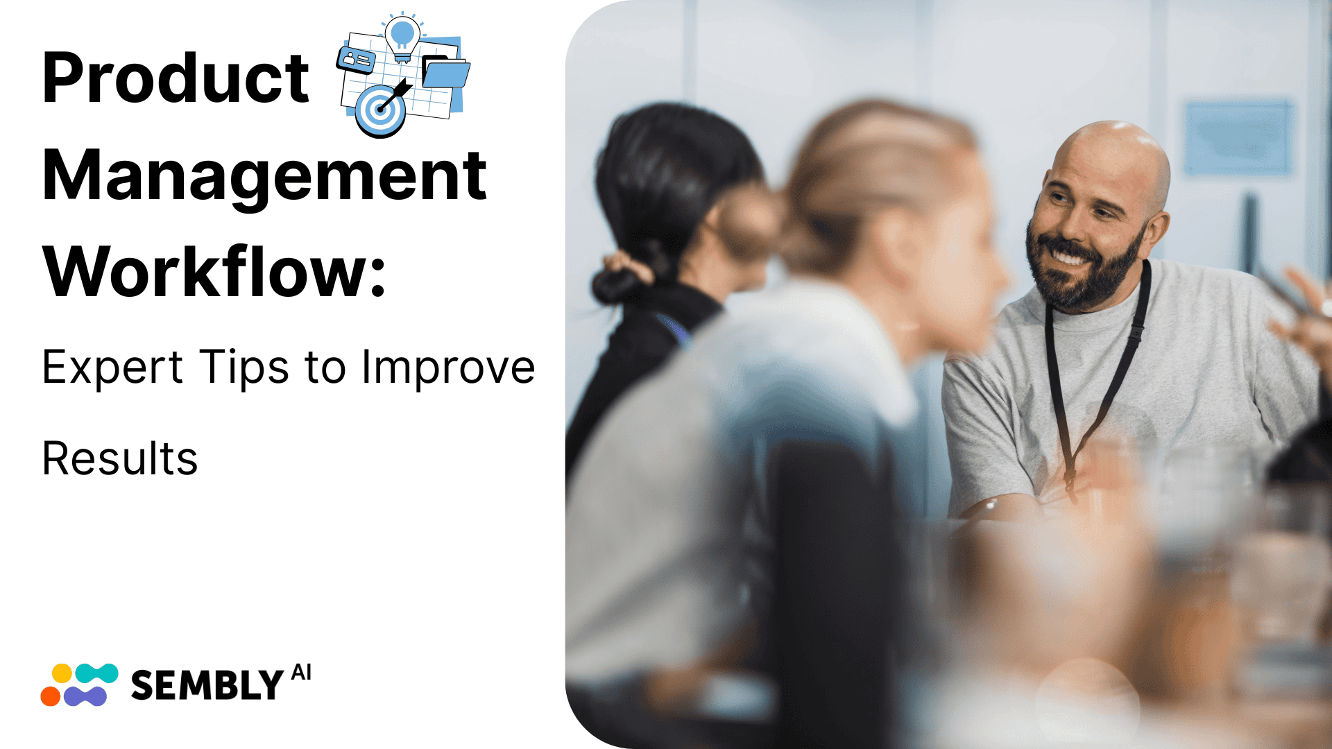 6 Essential Tips for Refining Product Management Workflows - Banner Image for the Article