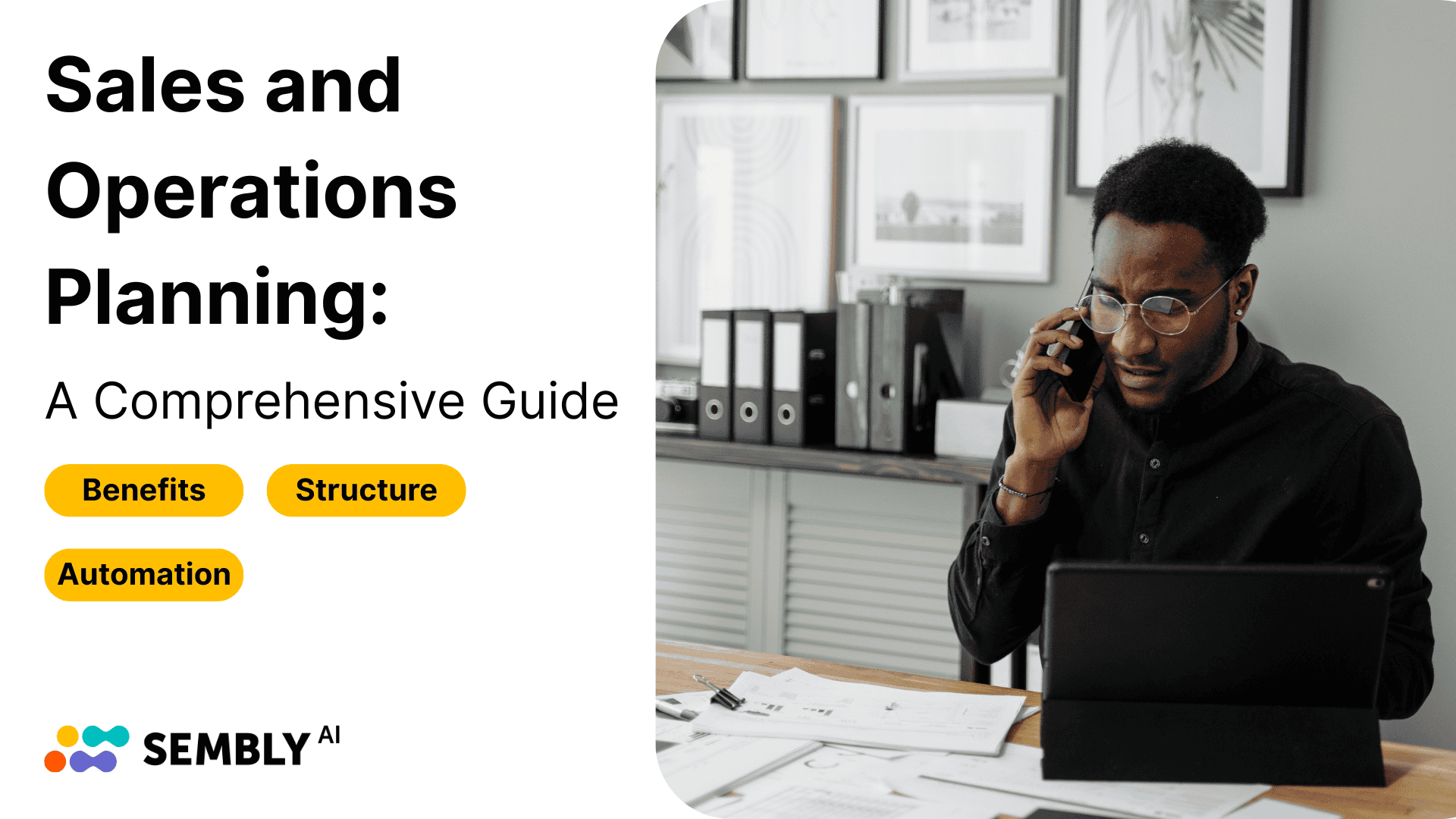 Sales and Operations Planning - Steps, Benefits, and Automation - Banner Image for the Article