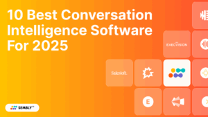 Best Conversation Intelligence Software - Sembly Banner Image