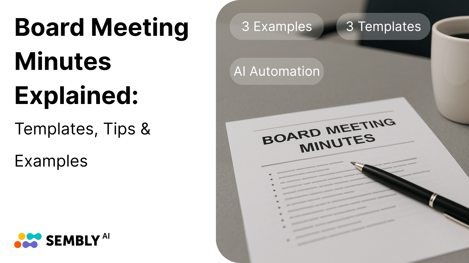 Board Meeting Minutes Explained: Templates, Tips & Examples