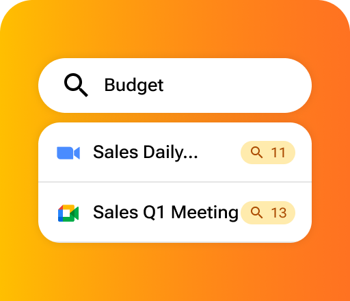 Must-have features for all your meetings - Advanced search - Aggregate discussions across all major conference platform in one searchable, shareable, and secure data store.