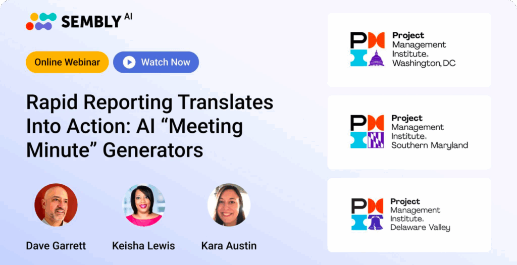 Artificial Intelligence & Project Management - Sembly Cloud with isolated storage for customer data - AI tools streamline meeting minutes and highlight key areas. Webinar covers ChatGPT use, challenges, and insights from regular users.