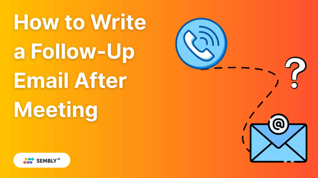 How to Write a Follow-Up Email After Meeting Templates + AI - Banner Image